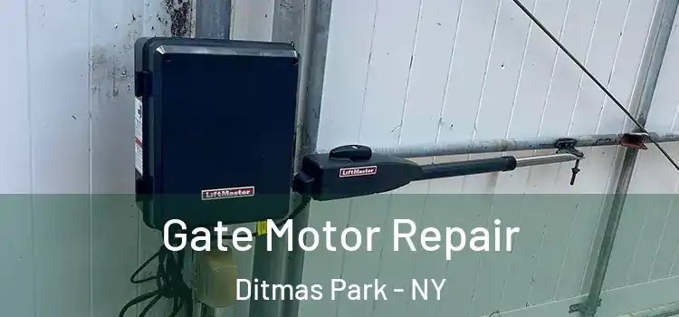 Gate Motor Repair Ditmas Park - NY