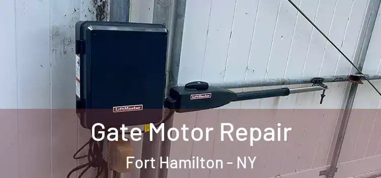  Gate Motor Repair Fort Hamilton - NY