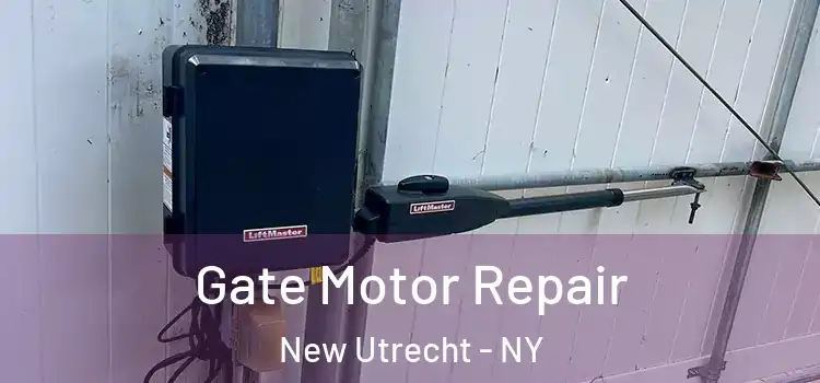  Gate Motor Repair New Utrecht - NY