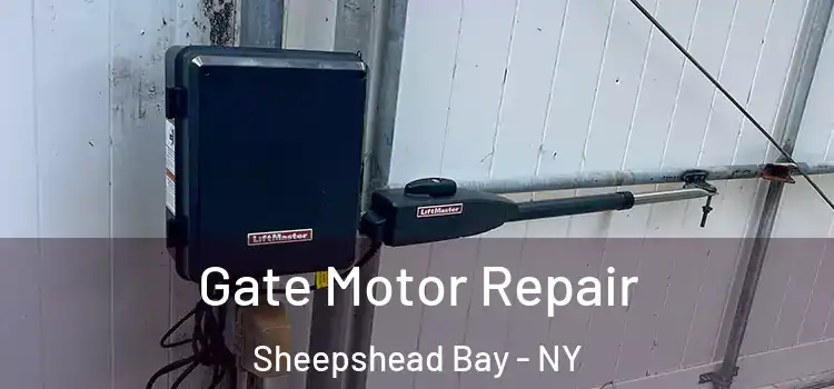 Gate Motor Repair Sheepshead Bay - NY