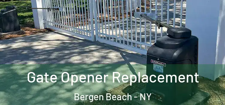 Gate Opener Replacement Bergen Beach - NY