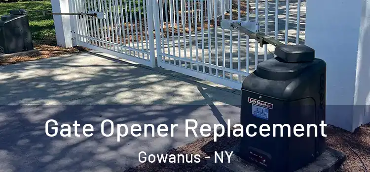 Gate Opener Replacement Gowanus - NY