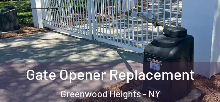 Gate Opener Replacement Greenwood Heights - NY