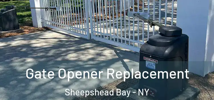 Gate Opener Replacement Sheepshead Bay - NY