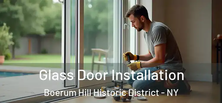 Glass Door Installation Boerum Hill Historic District - NY