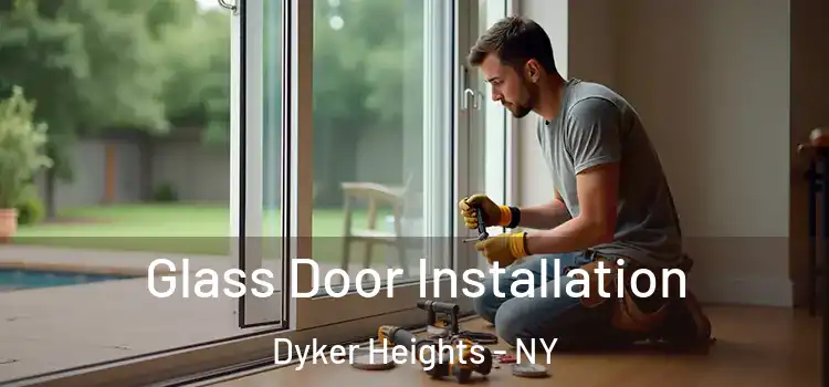Glass Door Installation Dyker Heights - NY