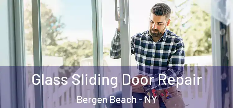 Glass Sliding Door Repair Bergen Beach - NY