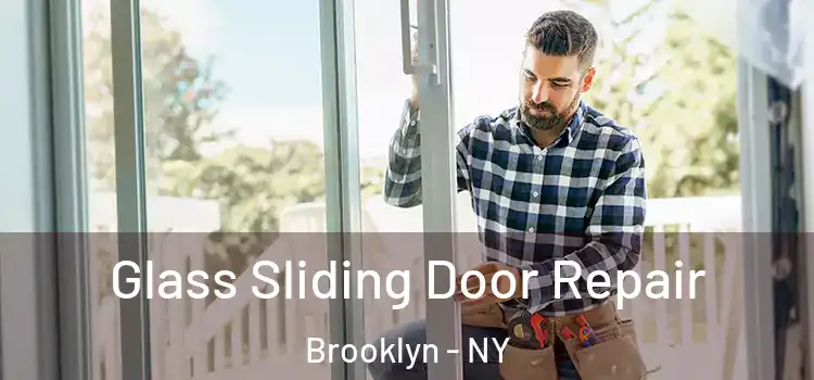 Glass Sliding Door Repair Brooklyn - NY