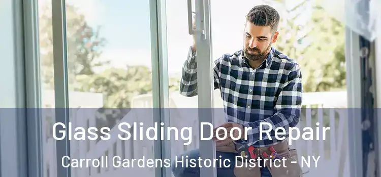  Glass Sliding Door Repair Carroll Gardens Historic District - NY