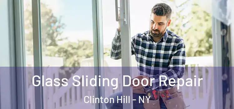 Glass Sliding Door Repair Clinton Hill - NY