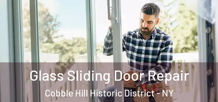  Glass Sliding Door Repair Cobble Hill Historic District - NY