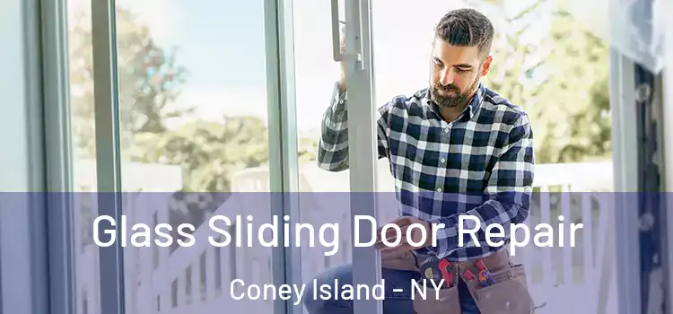 Glass Sliding Door Repair Coney Island - NY
