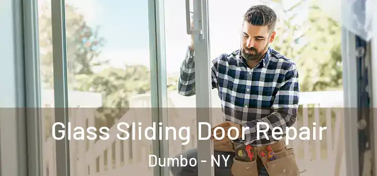 Glass Sliding Door Repair Dumbo - NY