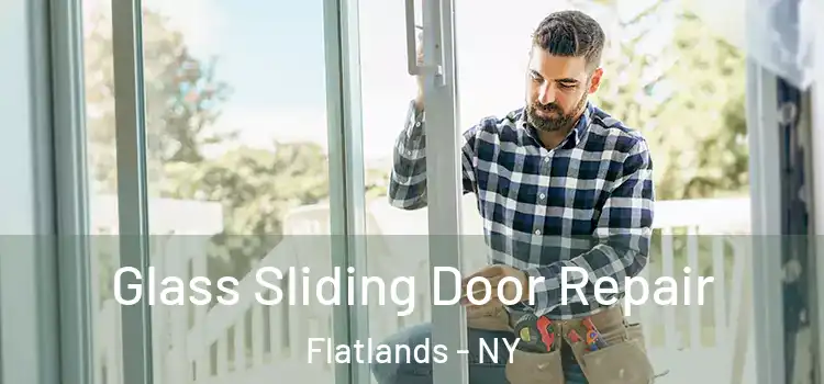 Glass Sliding Door Repair Flatlands - NY
