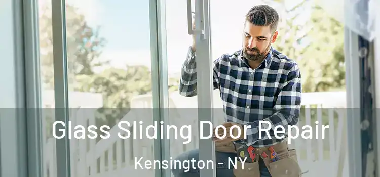 Glass Sliding Door Repair Kensington - NY