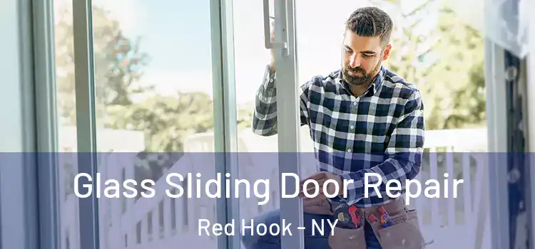 Glass Sliding Door Repair Red Hook - NY