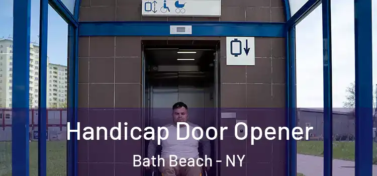 Handicap Door Opener Bath Beach - NY