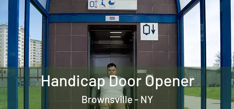 Handicap Door Opener Brownsville - NY