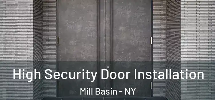High Security Door Installation Mill Basin - NY