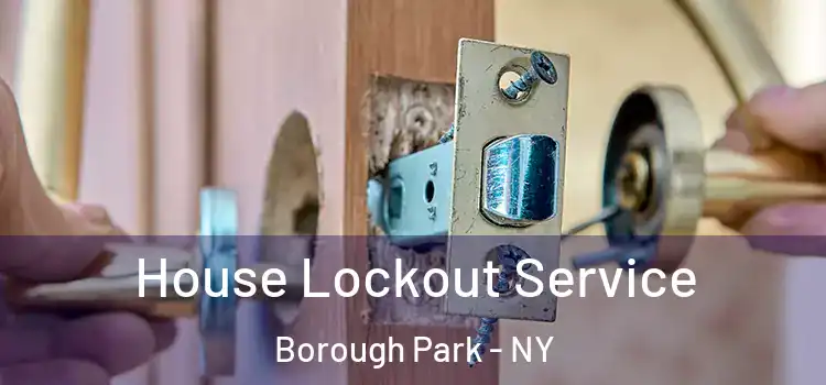 House Lockout Service Borough Park - NY