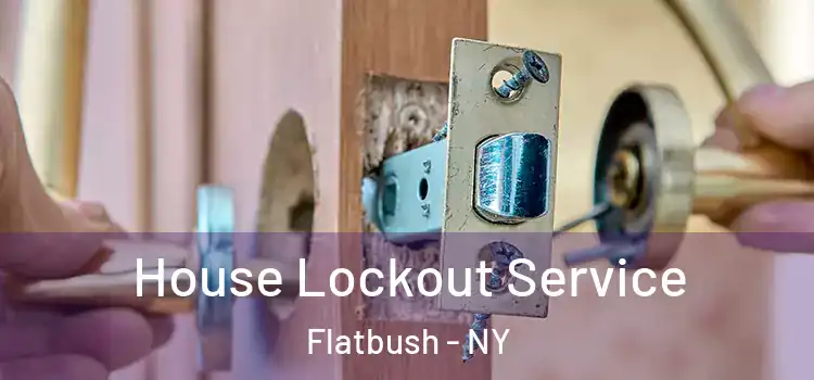 House Lockout Service Flatbush - NY