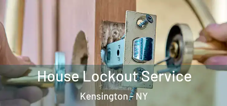 House Lockout Service Kensington - NY