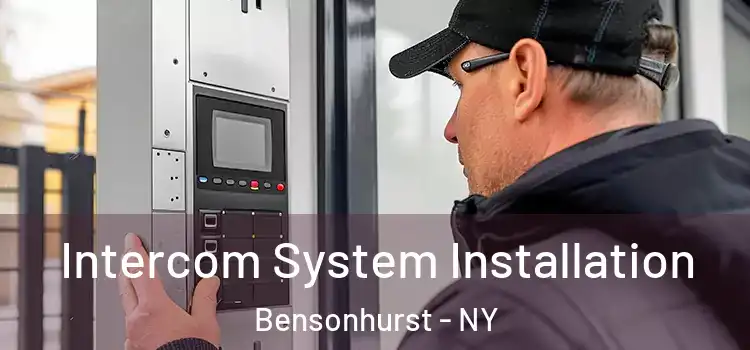 Intercom System Installation Bensonhurst - NY