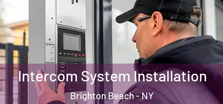 Intercom System Installation Brighton Beach - NY
