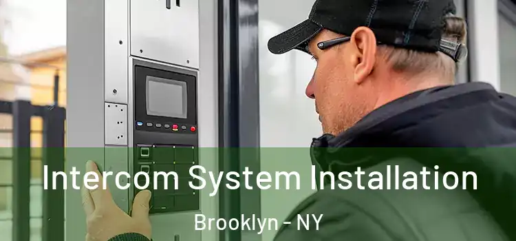 Intercom System Installation Brooklyn - NY