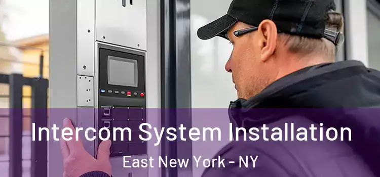  Intercom System Installation East New York - NY