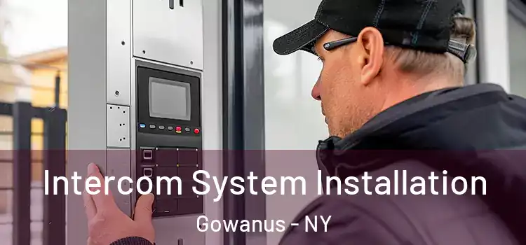 Intercom System Installation Gowanus - NY