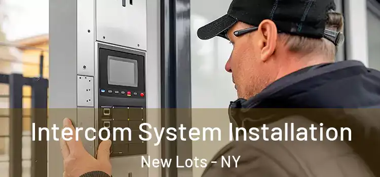  Intercom System Installation New Lots - NY