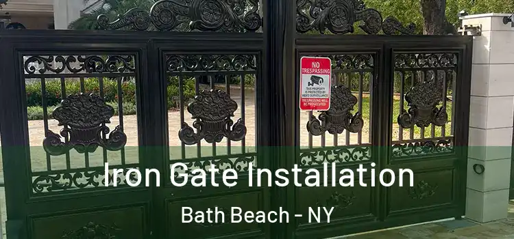 Iron Gate Installation Bath Beach - NY