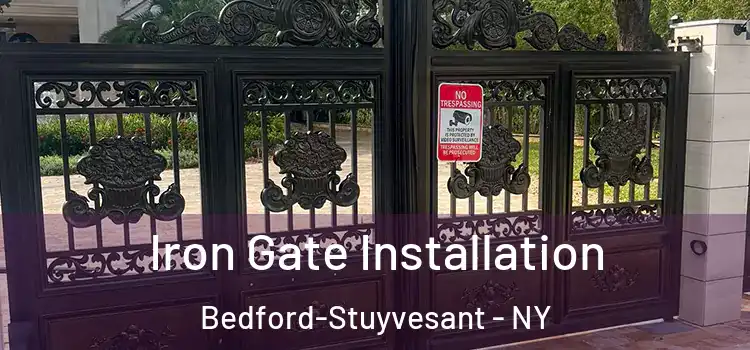Iron Gate Installation Bedford-Stuyvesant - NY