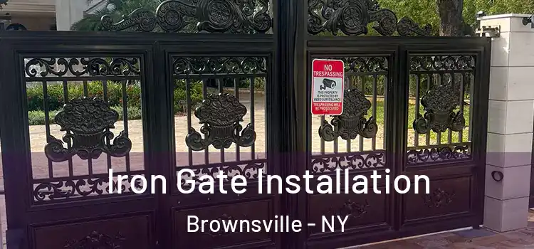 Iron Gate Installation Brownsville - NY