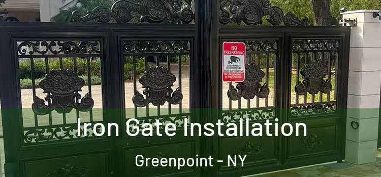  Iron Gate Installation Greenpoint - NY