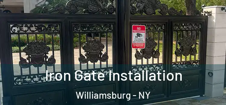  Iron Gate Installation Williamsburg - NY