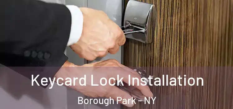 Keycard Lock Installation Borough Park - NY