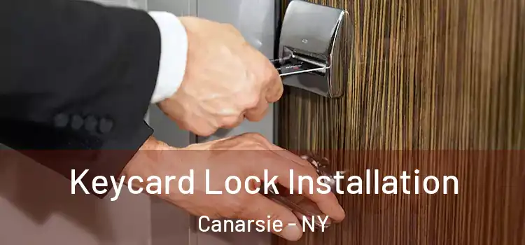 Keycard Lock Installation Canarsie - NY