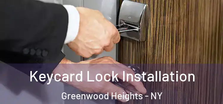  Keycard Lock Installation Greenwood Heights - NY