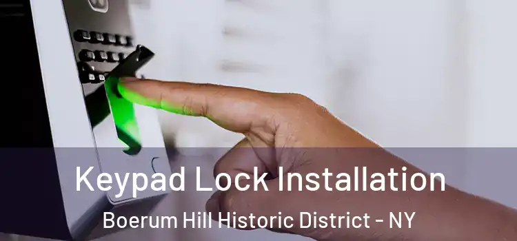 Keypad Lock Installation Boerum Hill Historic District - NY