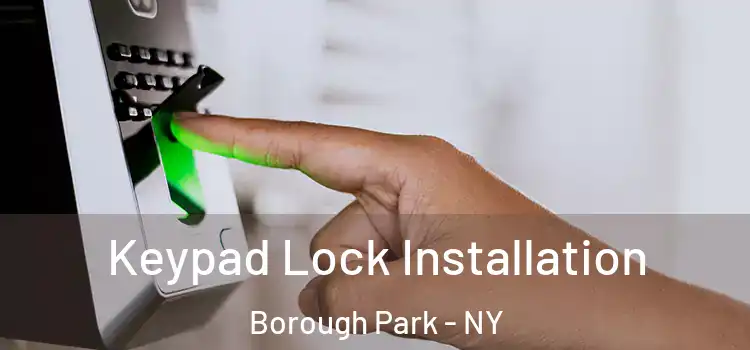  Keypad Lock Installation Borough Park - NY