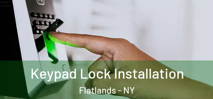 Keypad Lock Installation Flatlands - NY