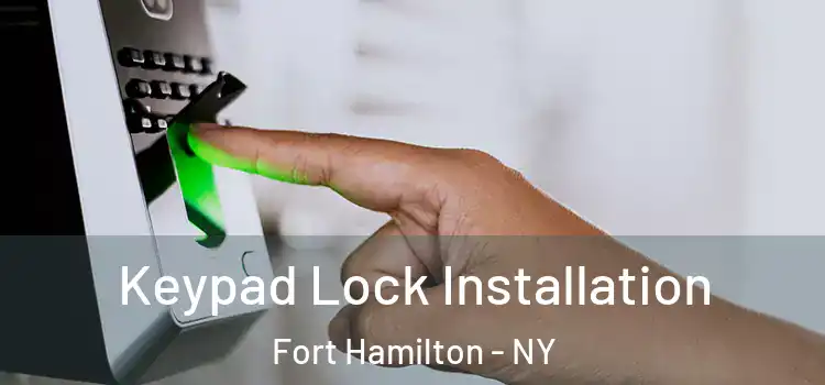Keypad Lock Installation Fort Hamilton - NY