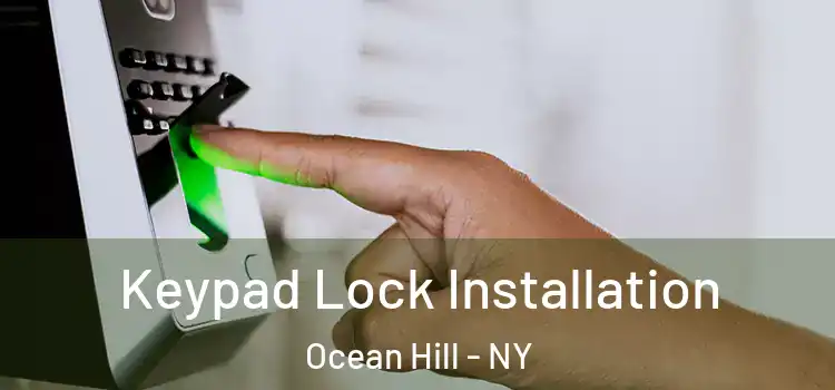 Keypad Lock Installation Ocean Hill - NY