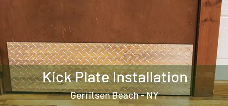 Kick Plate Installation Gerritsen Beach - NY