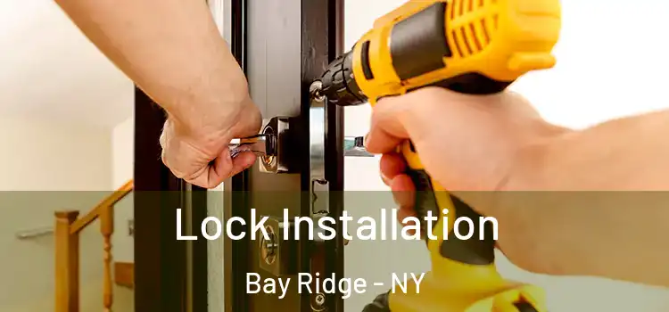 Lock Installation Bay Ridge - NY
