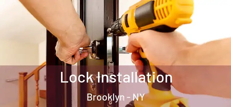 Lock Installation Brooklyn - NY