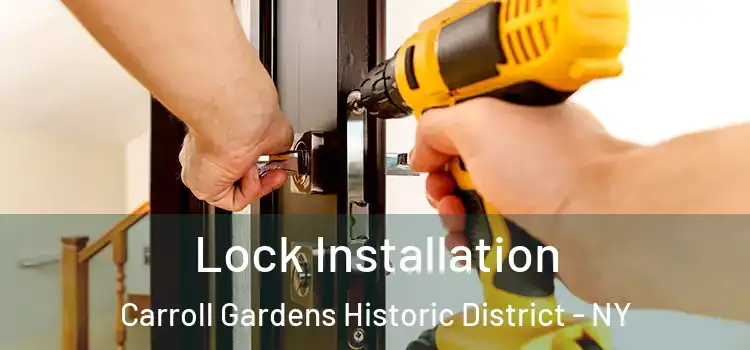  Lock Installation Carroll Gardens Historic District - NY