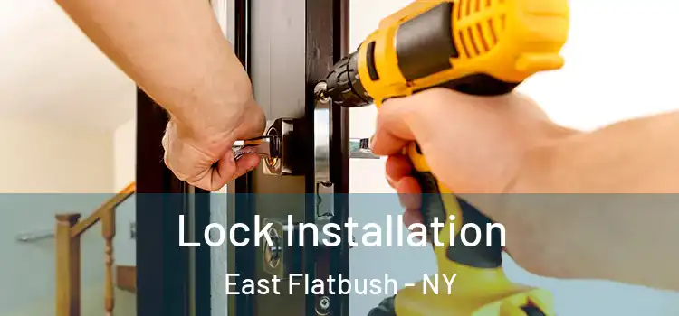 Lock Installation East Flatbush - NY